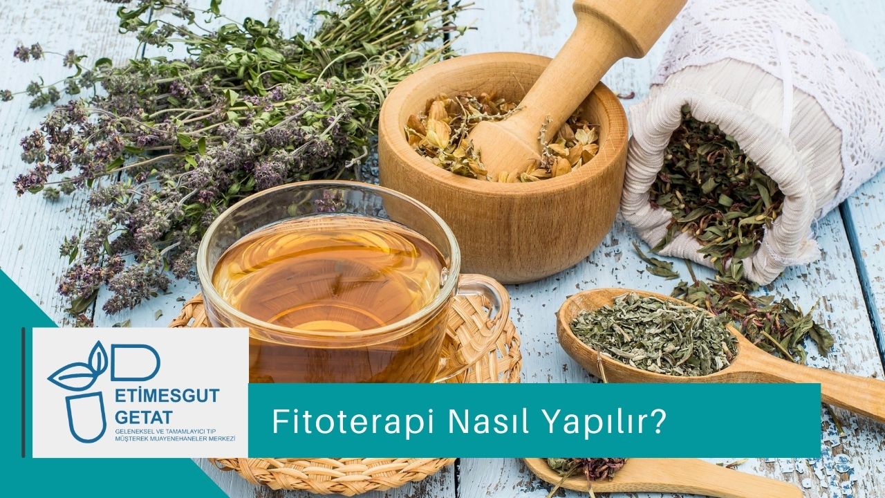 Fitoterapi Nasıl Yapılır?
