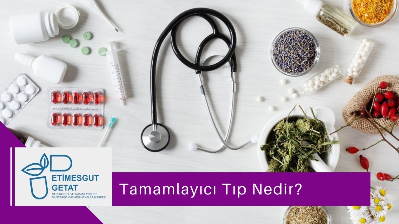 Tamamlayıcı Tıp Nedir?