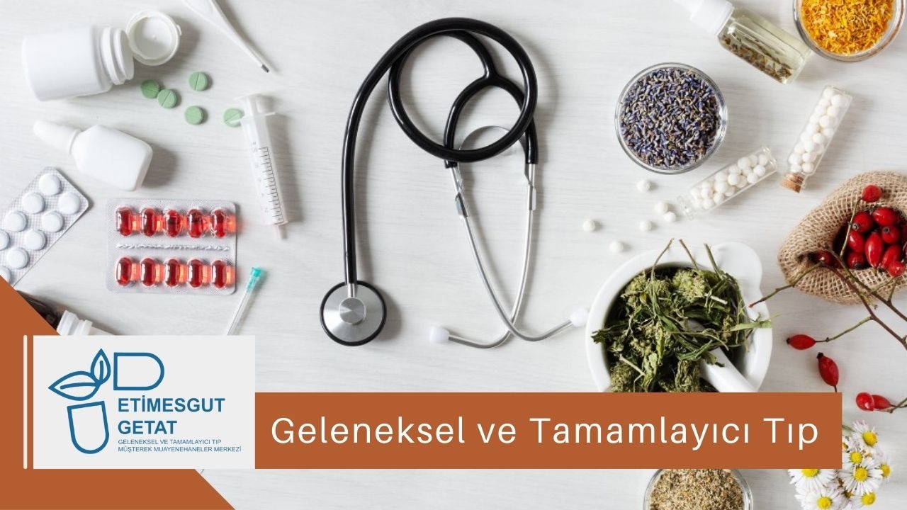 Geleneksel ve Tamamlayıcı Tıp